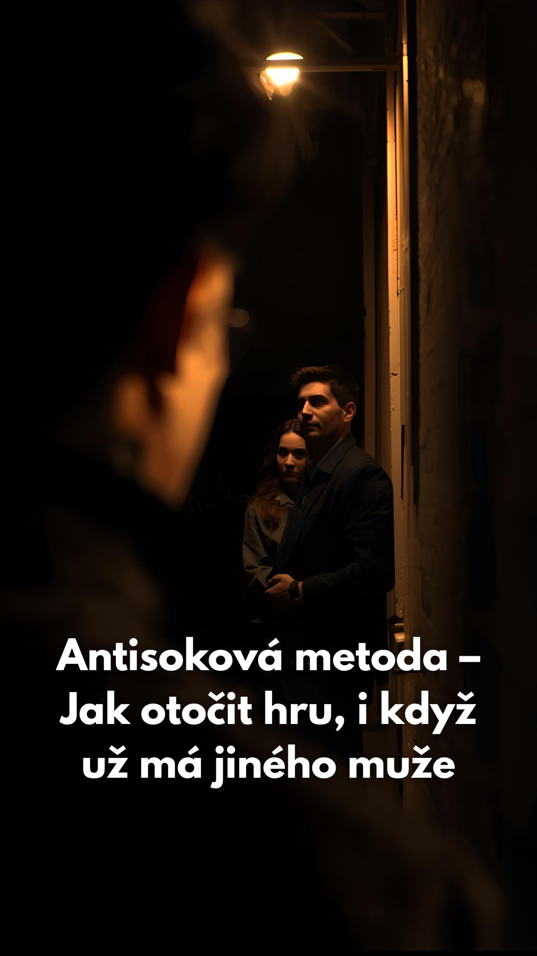 Antisoková metoda – Jak otočit hru, i když už má jiného muže